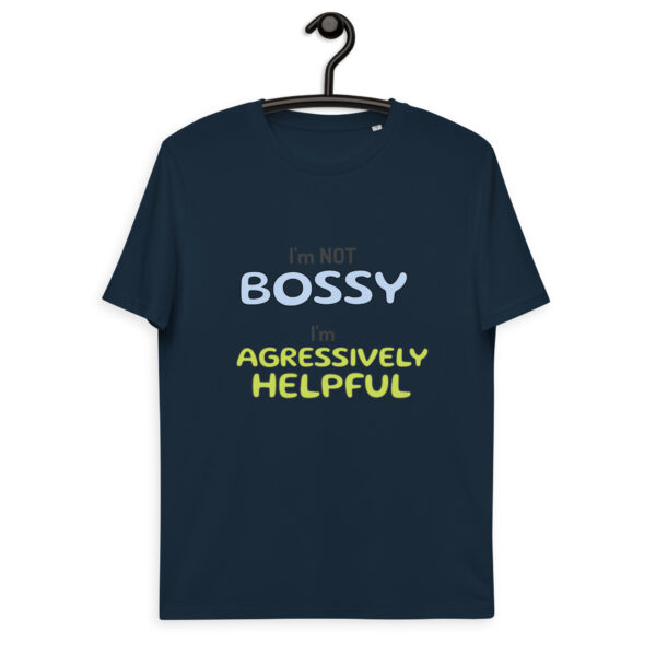 "I'm not bossy..." Unisex organic cotton t-shirt - Image 4