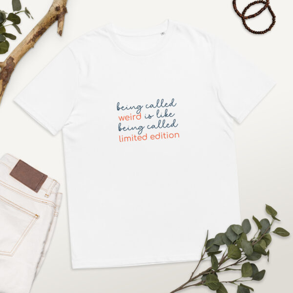 "Being called weird" Unisex organic cotton t-shirt - Image 22