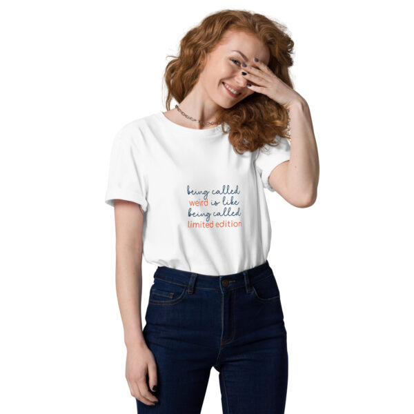 "Being called weird" Unisex organic cotton t-shirt - Image 37
