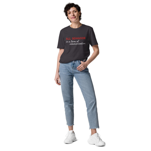 "All Behavior is a form of communication" Organic Cotton Tee - Image 13