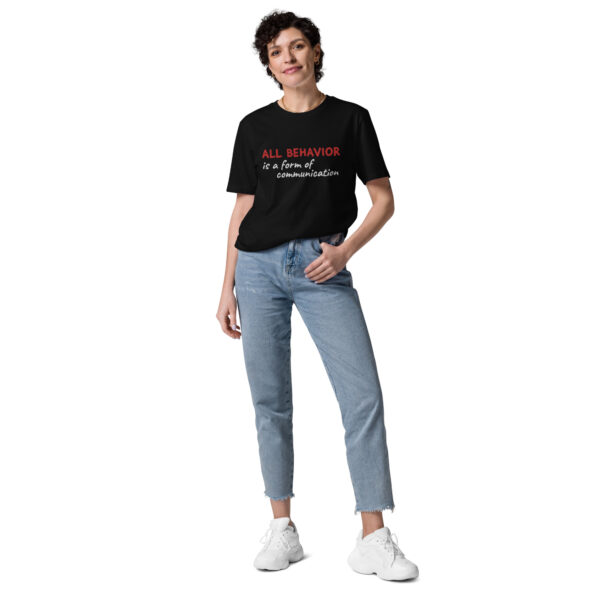 "All Behavior is a form of communication" Organic Cotton Tee - Image 8